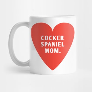 Cocker Spaniel Mom Mug